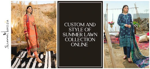 Custom and Style of Summer Lawn Collection Online