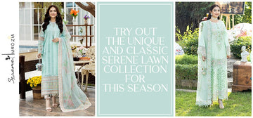 Try Out the Unique and Classic Serene Lawn Collection for This Season