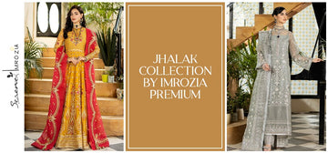 JHALAK Collection By Imrozia Premium
