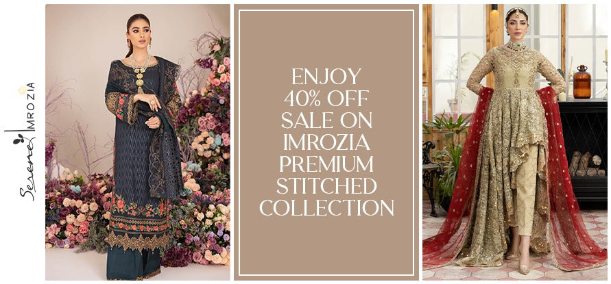 Enjoy 40% Off Sale on Imrozia Premium Stitched Collection