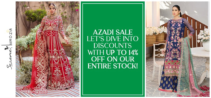 Azadi Sale –  Let’s Dive into Discounts with Up to 14% Off on Our Entire Stock!