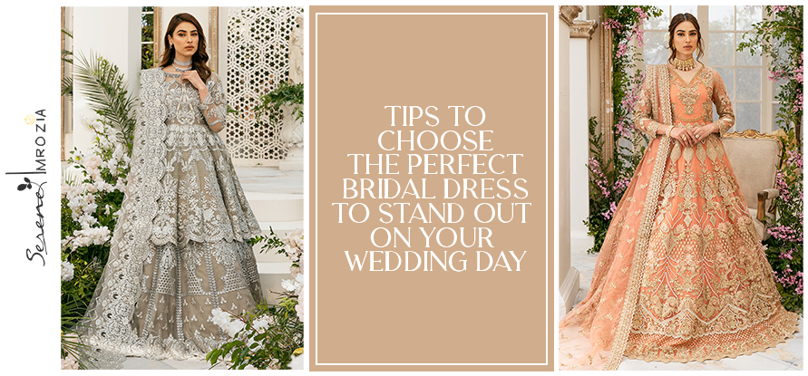Tips to choose the perfect bridal dress to stand out on your wedding day