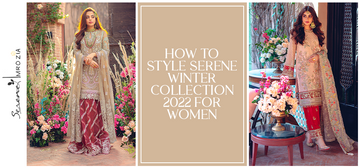 How to Style Serene Winter collection 2022 for Women