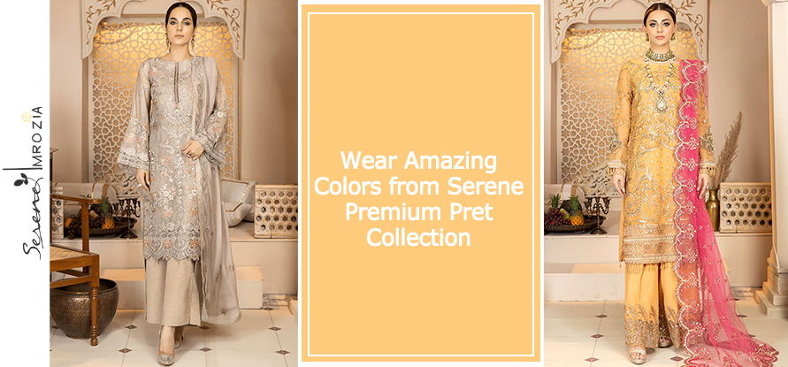 Wear Amazing Colors from Serene Premium Pret Collection